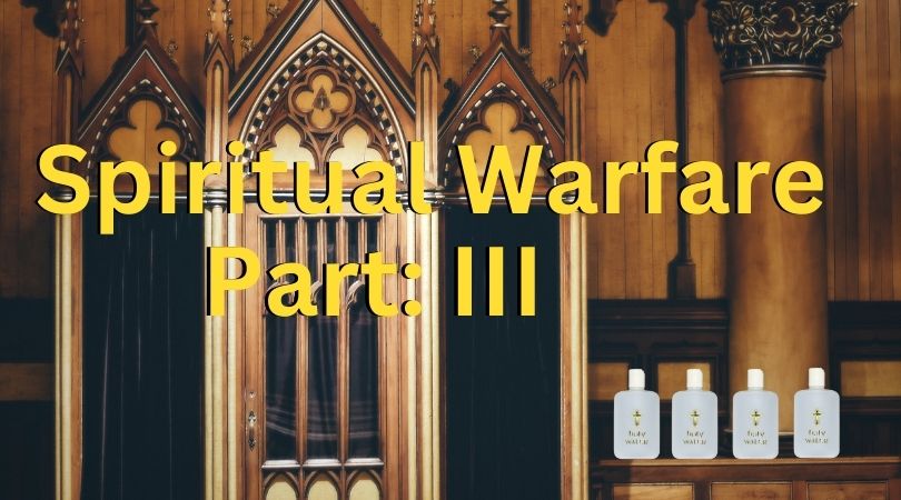 2023 10 05 Spiritual Warfare Part III